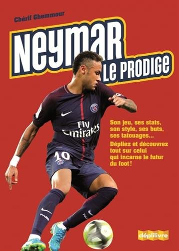Neymar, le prodige | Ghemmour, Chérif