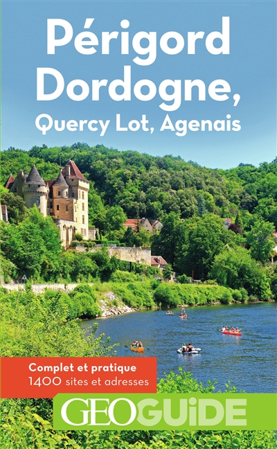 Périgord Dordogne, Quercy Lot, Agenais - GEOguide | Bollé, Aurélia
