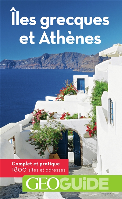 Iles grecques et Athènes - GEOguide | 