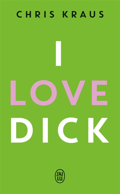 I love Dick | Kraus, Chris