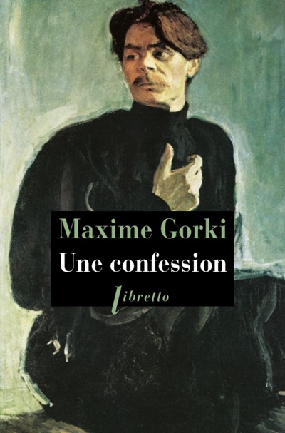 Une confession | Gorki, Maxime