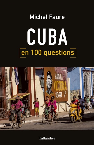Cuba en 100 questions | Faure, Michel