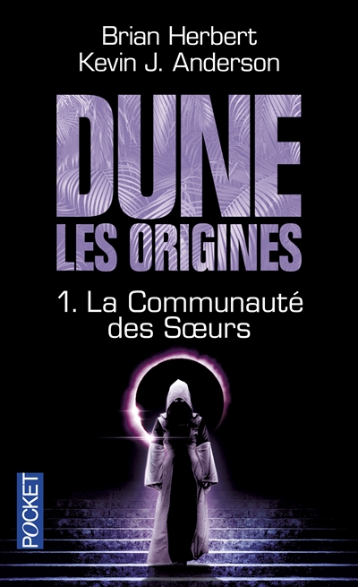 Dune, les origines T.01 - communauté des soeurs (La) | Herbert, Brian