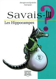 Savais-tu? T.69 - hippocampes (Les) | Bergeron, Alain M.