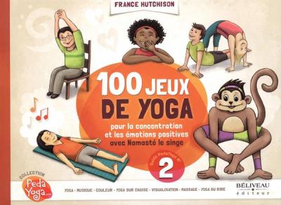 Pedayoga T.02 - 100 jeux de yoga pour la concentration et les émotions positives avec Namasté le singe | Hutchison, France