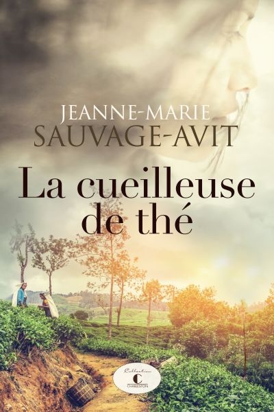 cueilleuse de thé (La) | Sauvage-Avit, Jeanne-Marie