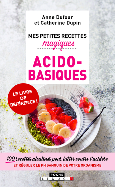 Mes petites recettes magiques acido-basiques | Dufour, Anne