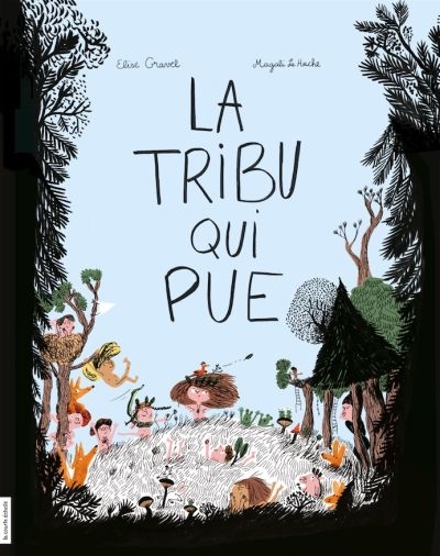 Tribu qui Pue (La) | Gravel, Élise