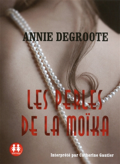 Audio - perles de la Moïka (Les) | Degroote, Annie