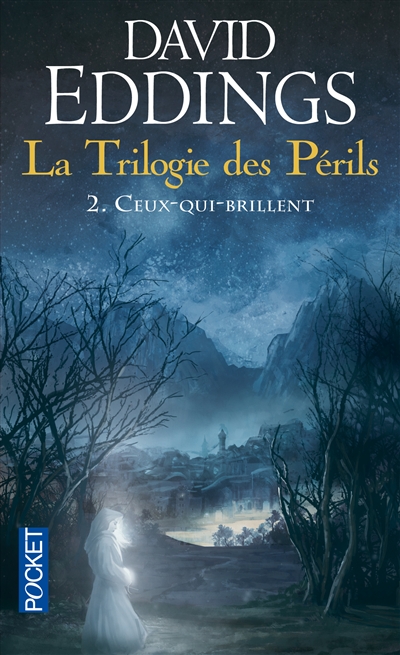 Trilogie des périls (La) T.02 - Ceux qui brillent | Eddings, David