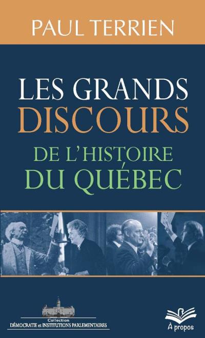grands discours de l'histoire du Québec (Les) | Terrien, Paul