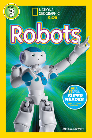 National Geographic kids - Robots | STEWART, MELISSA