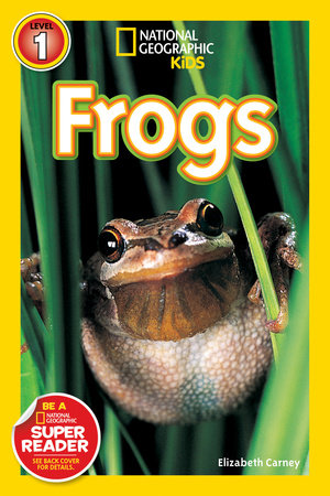 National Geographic Readers - Frogs! | CARNEY,  ELIZABETH