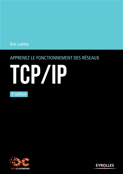 Apprenez le fonctionnement des réseaux TCP-IP | Lalitte, Eric