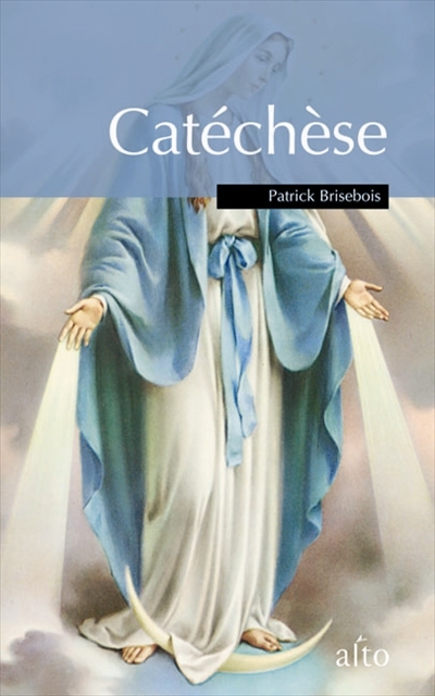 Catéchèse  | Brisebois, Patrick