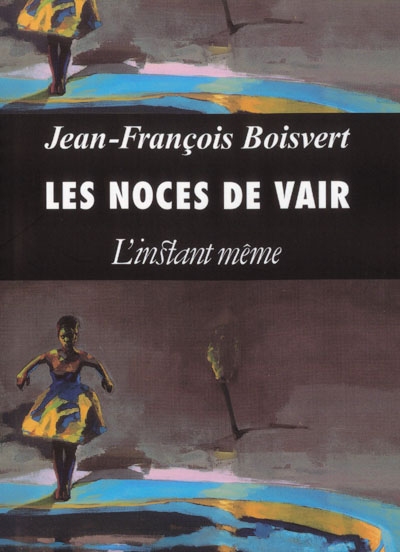 Noces de vair (Les) | Boisvert, Jean-François
