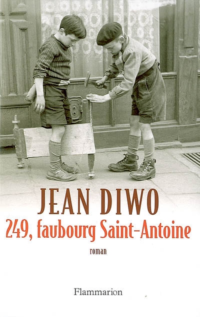 249, faubourg Saint-Antoine | Diwo, Jean