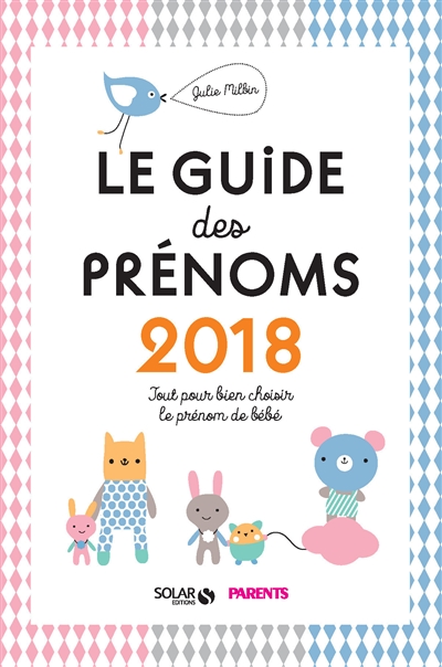 guide des prénoms 2018 (Le) | Milbin, Julie