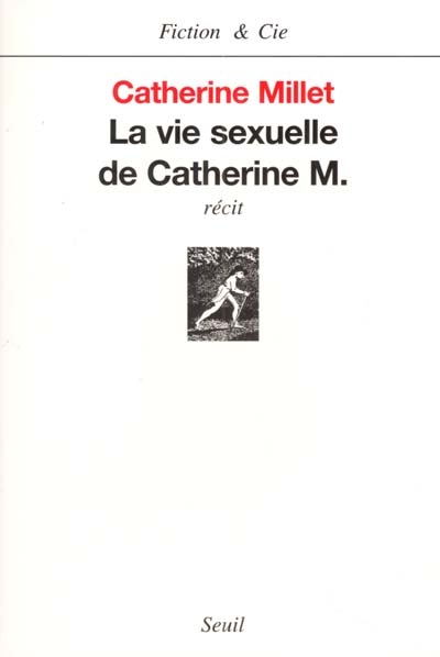Vie sexuelle de Catherine M. (La) | Millet, Catherine