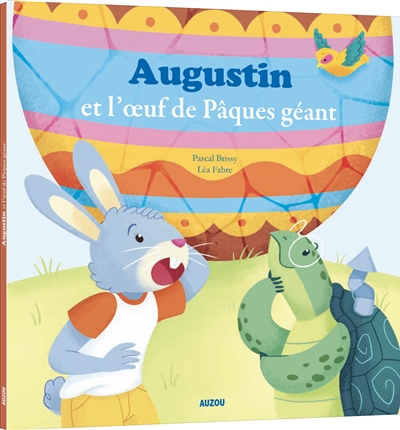 Augustin et l'oeuf de Pâques géant | Brissy, Pascal