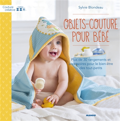 Objets-couture pour bébé | Blondeau, Sylvie