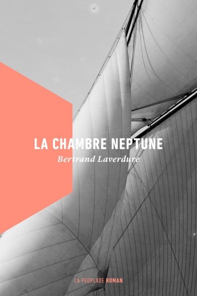 La chambre Neptune | Laverdure, Bertrand