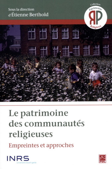 patrimoine des communautés religieuses (Le) | Berthold, Étienne