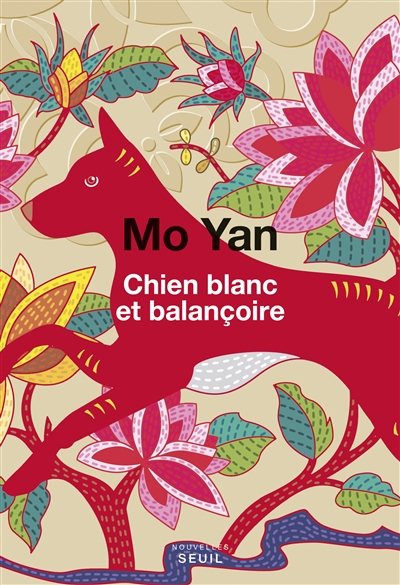 Chien blanc et balançoire | Mo Yan
