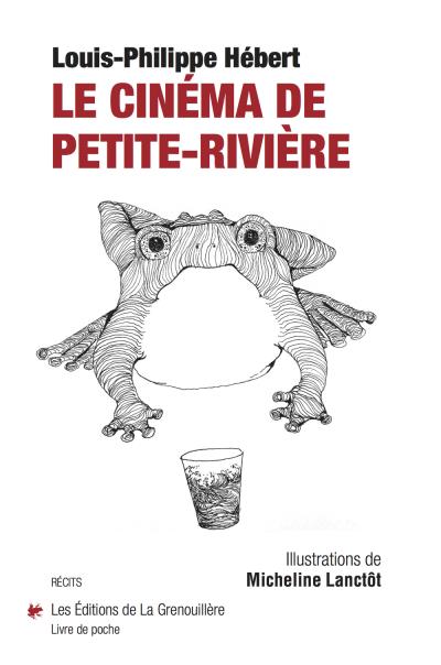 cinéma de Petite-Rivière (Le) | Hébert, Louis-Philippe