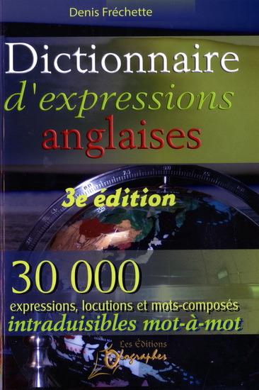 Dictionnaire d'expressions anglaises  | Fréchette, Denis