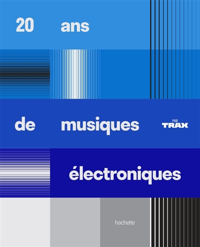 20 ans de musiques électroniques | Trax