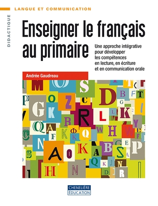 Enseigner le français au primaire  | Gaudreau, Andrée