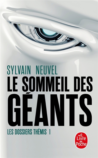 Dossiers Thémis (Les) T.01 - Sommeil des Géants (Le) | Neuvel, Sylvain