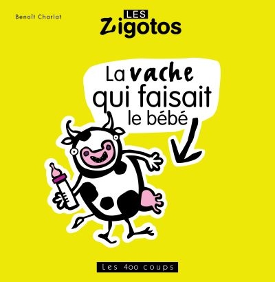 Vache qui faisait le bébé (La) | Charlat, Benoît