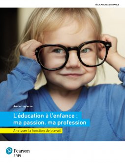L’éducation à l’enfance : ma passion, ma profession | Manuel + MonLab + Multimédia (48 mois) - ÉTUDIANT | Lapierre, Annie