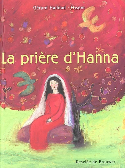 La prière d'Hanna  | Haddad, Gérard