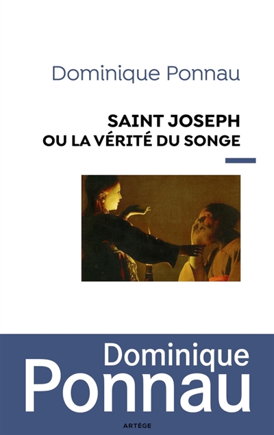 Saint Joseph ou La vérité du songe | Ponnau, Dominique