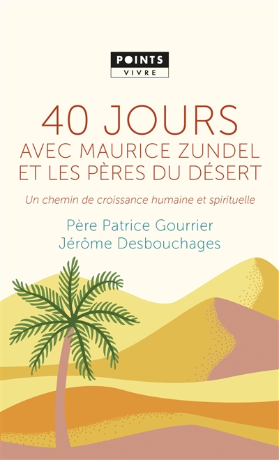 40 jours avec Maurice Zundel et les Pères du désert | Gourrier, Patrice