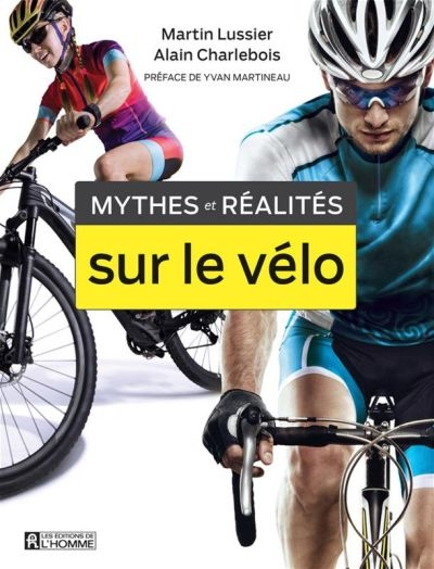 Mythes et réalités sur le vélo  | Lussier, Martin