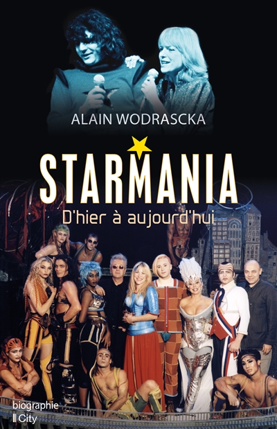 Starmania, d'hier à aujourd'hui | Wodrascka, Alain