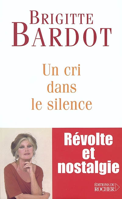 Un cri dans le silence | Bardot, Brigitte