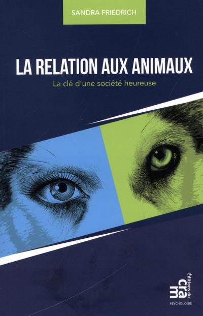 relation aux animaux (La) | Friedrich, Sandra
