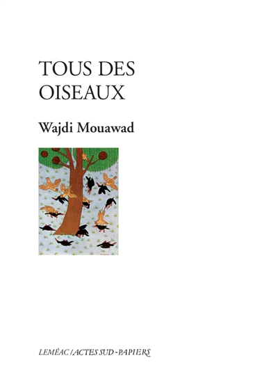 Tous des oiseaux | Mouawad, Wajdi
