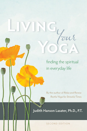 Living Your Yoga | Lasater, Judith Hanson