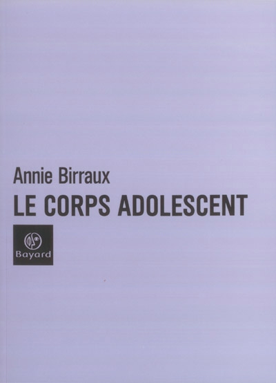 Corps adolescent (Le) | Birraux, Annie