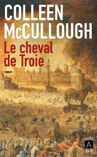 cheval de Troie (Le) | McCullough, Colleen