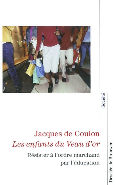 Enfants du veau d'or (Les) | Coulon, Jacques de