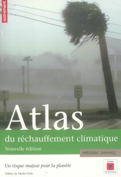 Atlas du réchauffement climatique | Denhez, Frédéric
