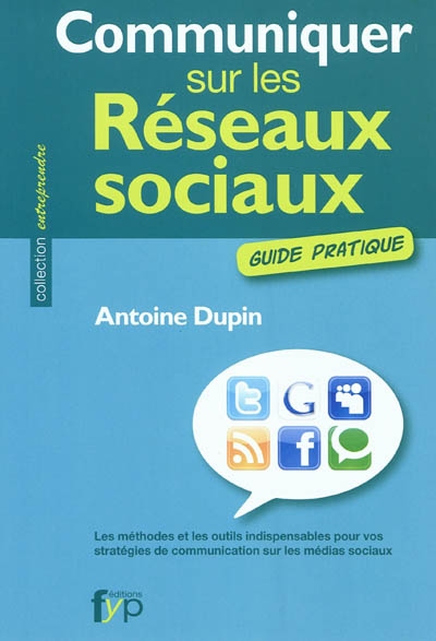 Communiquer sur les réseaux sociaux | Dupin, Antoine