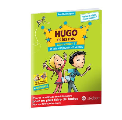 Hugo et les rois - Mon cahier 1 : Je sais conjuguer les verbes | Gaignard, Anne-Marie